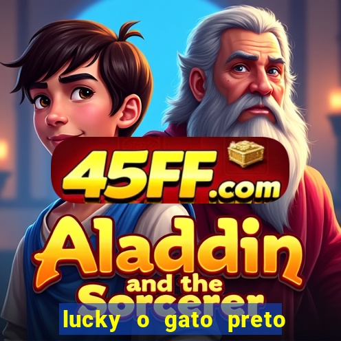 lucky o gato preto filme completo dublado download